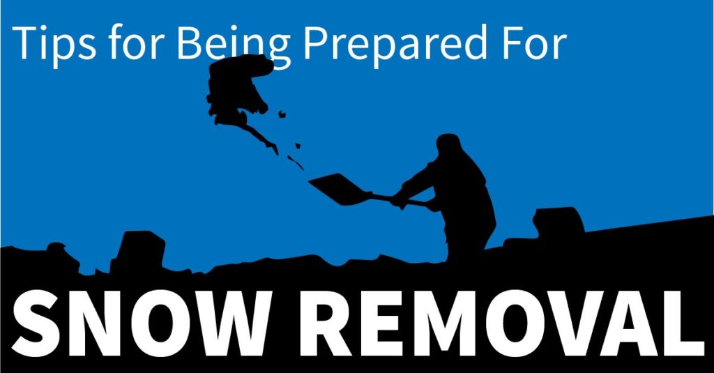 Tips for Being Prepared for Snow Removal