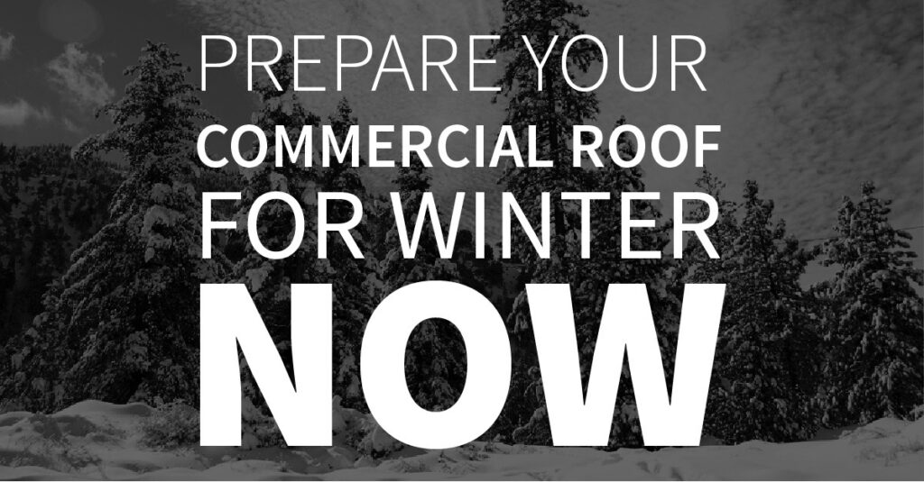 Prepare Your Commercial Roof for Winter Now