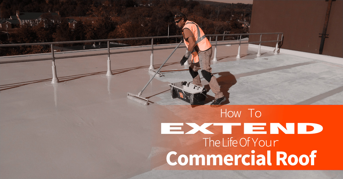 How To Extend The Life Of Your Commercial Roof
